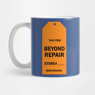 Beyond Repair Mug